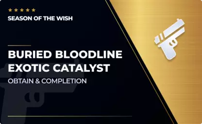 Buried Bloodline - Catalyst Obtain & Completion in Destiny 2