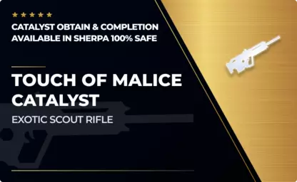 Touch of Malice Catalyst Obtain & Completion Boost in Destiny 2