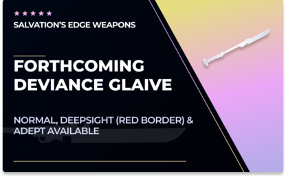 Forthcoming Deviance - Glaive in Destiny 2