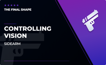 Controlling Vision - Sidearm in Destiny 2