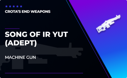 Song of Ir Yut - Machine Gun (Adept) in Destiny 2