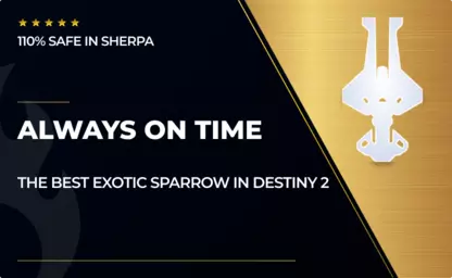 ALWAYS ON TIME - EXOTIC SPARROW in Destiny 2