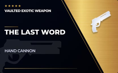 The Last Word - Hand Cannon in Destiny 2