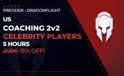 US 2v2 Celebrity pro Coaching </br> 5 Hours [Preorder] in WoW Dragonflight
