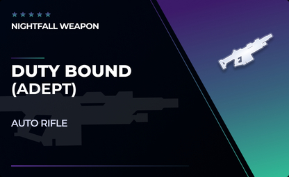 Duty Bound (Adept) Auto Rifle in Destiny 2