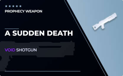 A Sudden Death - Shotgun in Destiny 2