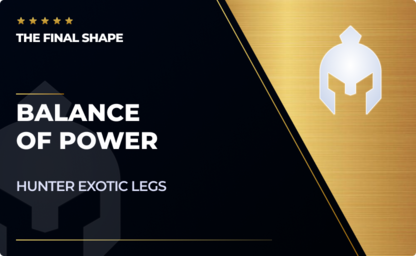 Balance of Power - Hunter Exotic Legs in Destiny 2