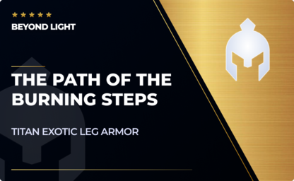 The Path of Burning Steps - Titan Exotic Leg Armor in Destiny 2