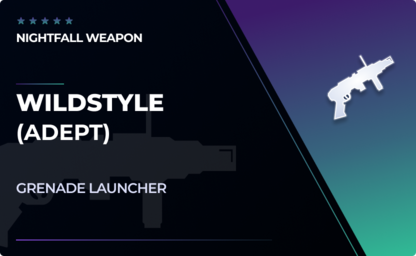 Wildstyle (Adept) - Grenade Launcher in Destiny 2