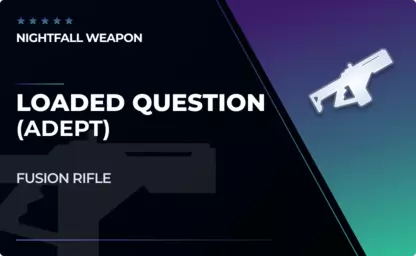 Loaded Question (Adept) - Fusion Rifle in Destiny 2