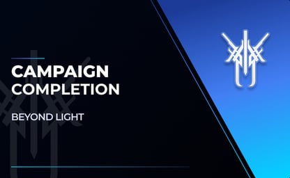 Beyond Light Campaign Completion in Destiny 2
