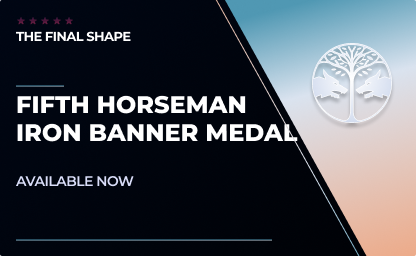 Fifth Horseman Iron Banner Medal in Destiny 2