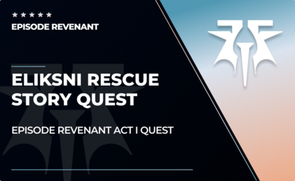 Eliksni Rescue Quest - Revenant Act I in Destiny 2