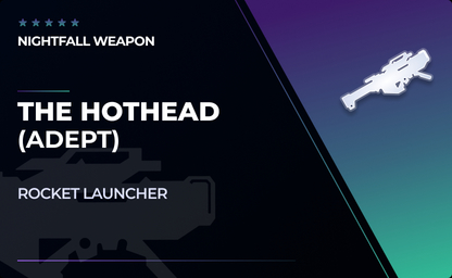 The Hothead (Adept) - Rocket Launcher in Destiny 2