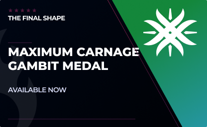 Maximum Carnage Gambit Medal in Destiny 2