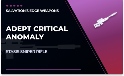 Critical Anomaly - Sniper Rifle (Adept) in Destiny 2