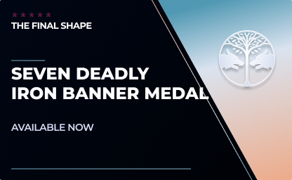 Seven Deadly Iron Banner Medal in Destiny 2