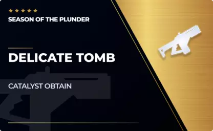 Delicate Tomb - Catalyst Obtain in Destiny 2