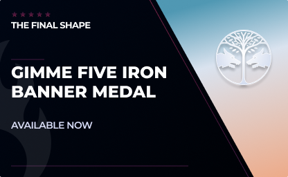 Gimme Five Iron Banner Medal in Destiny 2