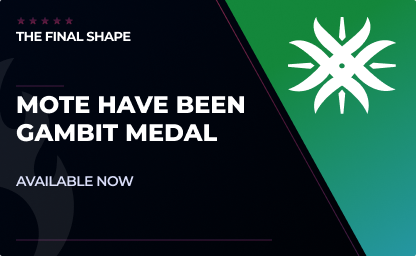 Mote Have Been Gambit Medal in Destiny 2