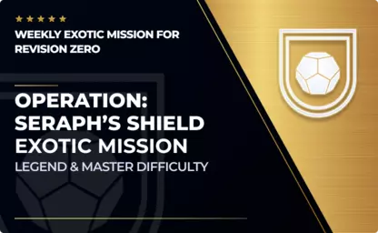Operation: Seraph's Shield Exotic Mission Boost (Revision Zero) in Destiny 2