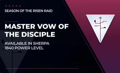 Master Vow of the Disciple Raid (1840) in Destiny 2