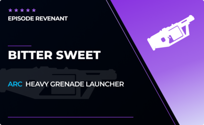 Bitter Sweet - Arc Heavy Grenade Launcher in Destiny 2