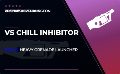 VS Chill Inhibitor - Stasis Heavy GL in Destiny 2