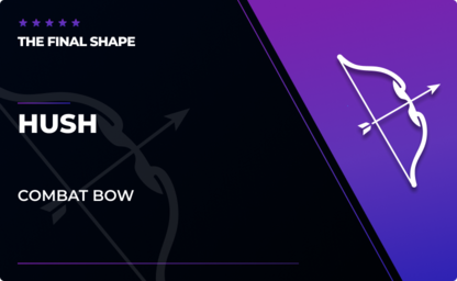 Hush - Combat Bow in Destiny 2