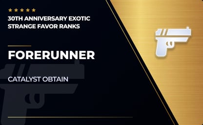 Forerunner - Catalyst Obtain in Destiny 2