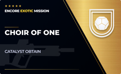 Choir of One - Catalyst Obtain in Destiny 2