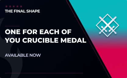 One for Each of You Crucible Medal in Destiny 2