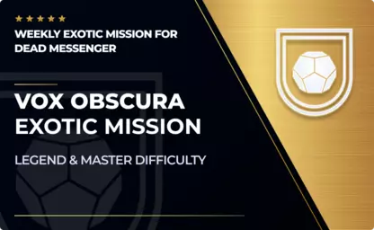 Vox Obscura Exotic Mission Boost (Dead Messenger) in Destiny 2
