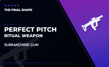 Perfect Pitch - Ritual Submachine Gun in Destiny 2