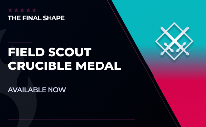 Field Scout Crucible Medal in Destiny 2