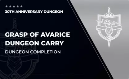 Grasp Of Avarice Dungeon Carry in Destiny 2