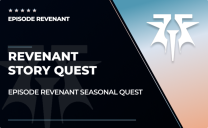 Episode Revenant Story Quest in Destiny 2