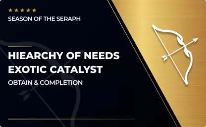 Hierarchy of Needs - Catalyst Obtain & Completion in Destiny 2