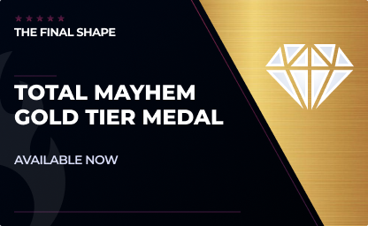 Total Mayhem Gold Tier Medal in Destiny 2