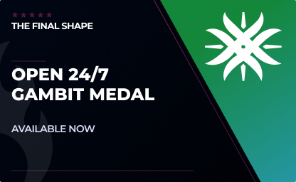 Open 24/7 Gambit Medal in Destiny 2