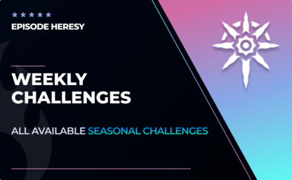 Weekly Challenges - Episode Heresy in Destiny 2