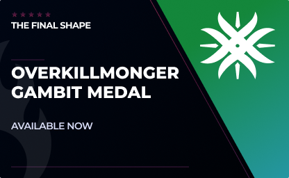 Overkillmonger Gambit Medal in Destiny 2