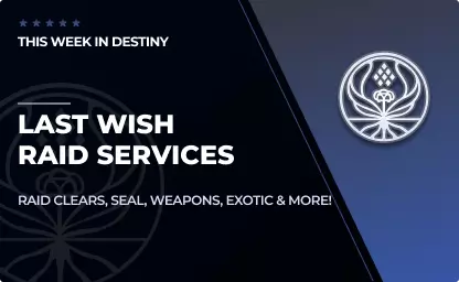 Last Wish Raid Services in Destiny 2