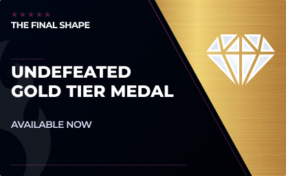 Undefeated Gold Tier Medal in Destiny 2