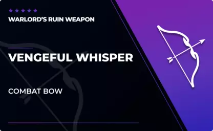 Vengeful Whisper - Combat Bow in Destiny 2