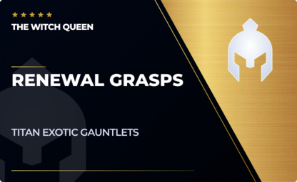 Renewal Grasps - Titan Exotic Gauntlets in Destiny 2