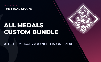 All Medals Custom Bundle in Destiny 2