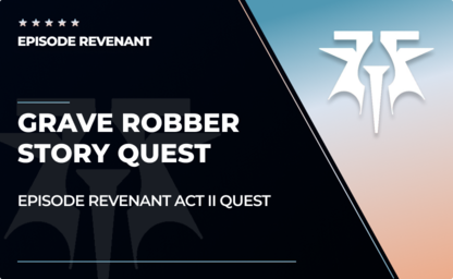 Grave Robber Quest - Revenant Act II in Destiny 2