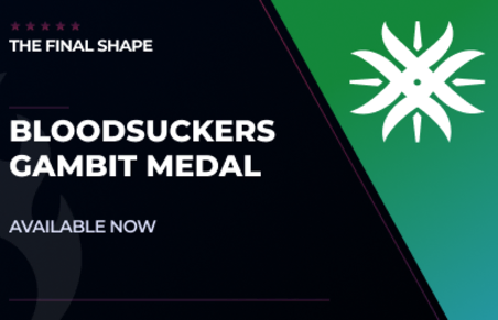 Bloodsuckers Gambit Medal in Destiny 2