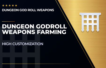 Dungeon God roll Weapons Farming Service in Destiny 2